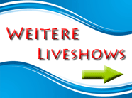 weitere Liveshows